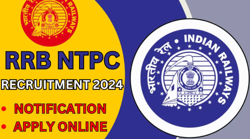 RRB NTPC Recruitment 2024: भारतीय रेलवे में बड़ी भर्ती, 12वीं पास और ग्रेजुएट के लिए सुनहरा मौका